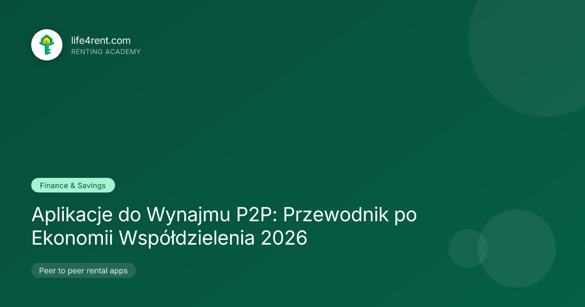 Aplikacje do Wynajmu P2P: Przewodnik po Ekonomii Współdzielenia 2026