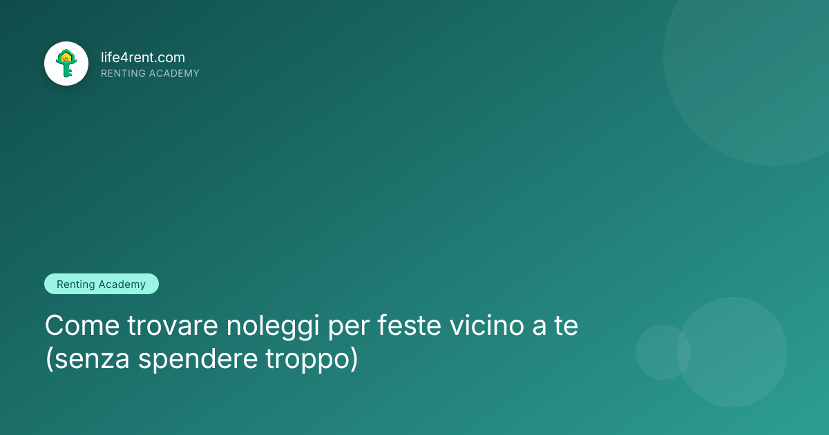 Come trovare noleggi per feste vicino a te (senza spendere troppo)