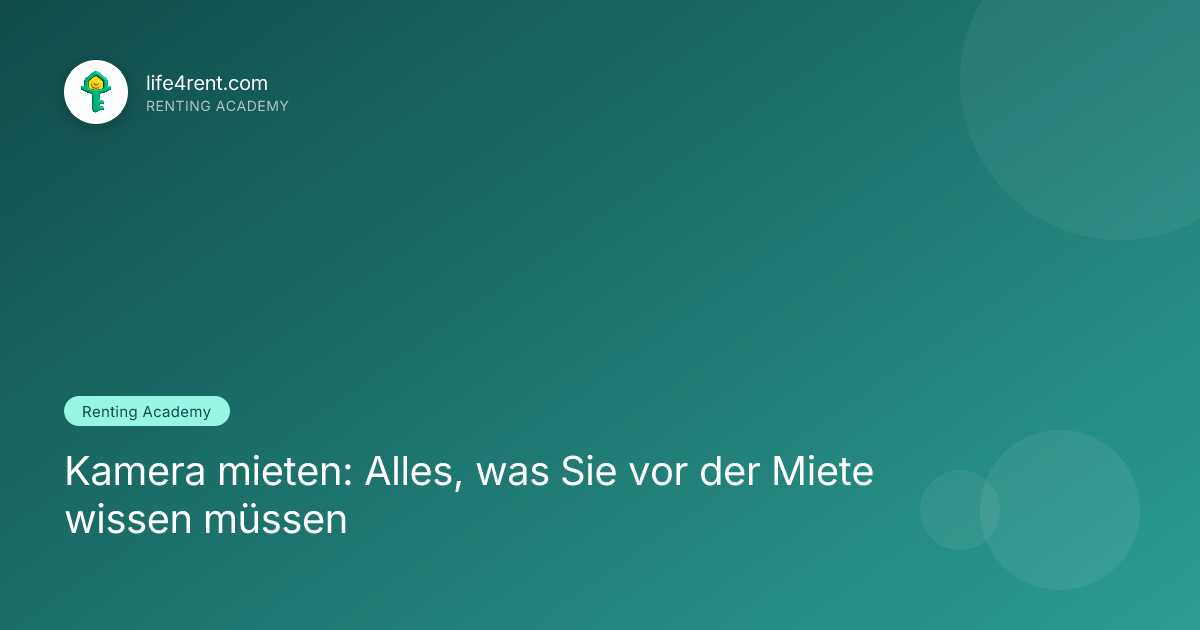 Kamera mieten: Alles, was Sie vor der Miete wissen müssen